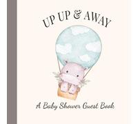 Up Up & Away: A Hot Air Balloon Baby Shower Guest Book with Memories, Gifts, and Blessings