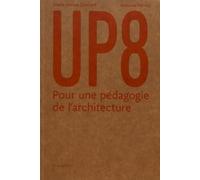 UP8: Pour une pédagogie de l'architecture (1966-1978)