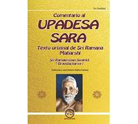 Upadesha Saram: Comentario Al Texto Original De Sri Ramana Mahars Hi