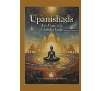 Upanishads: Un Viaje a la Filosofía India