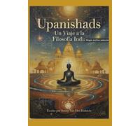Upanishads: Un Viaje a la Filosofía India