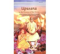 Upasana: In the Presence of the divine