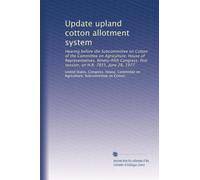 Update upland cotton allotment system: Hearing before the Subcommittee on Cotton of the Committee on Agriculture, House of Representatives, ... first session, on H.R. 7855, June 28, 1977