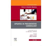 Updates in Preventative Cardiology, An Issue of Clinics in Geriatric Medicine (Volume 42-2) (The Clinics: Internal Medicine, Volume 42-2)