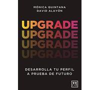 Upgrade: Desarrolla tu perfil a prueba de futuro (Acción Empresarial)