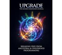 Upgrade: Guided Companion Journal