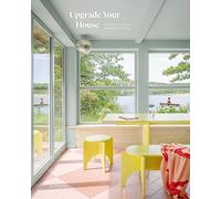 Upgrade your house: rebuild, renovate and reimagine your home (Update, 3)
