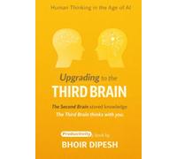 Upgrading to the Third Brain: Human Thinking in the Age of AI (Productivity)