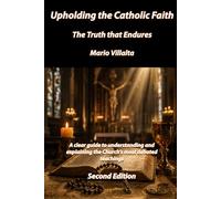 Upholding the Catholic Faith: Upholding the Catholic Faith