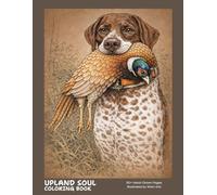 Upland Soul: Bird Dogs and Quiet Mornings in the Field