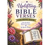 Uplifting Bible Verses Coloring Book: Color His Word, Renew Your Heart