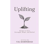 Uplifting - Poems to Give Strength, Hope, and Belief