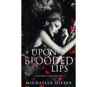 Upon Blooded Lips: A dark forbidden ménage romance (The Vengeance Series)