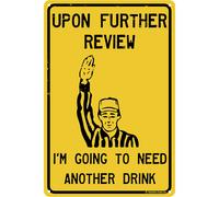 Upon Further Review I'm Going To Need Another Drink 12"""" x 8"""" Funny Tin Football Sign Man Cave Garage Home Sports Bar Pub Decor