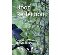 Upon Reflection: Snippets of Wisdom through Poetry