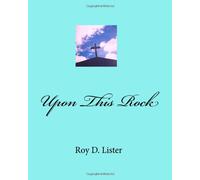Upon This Rock: Volume 1