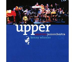 Upper Austrian Jazzorchestra - Kenny Wheeler