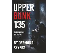 Upper Bunk 135: The Realities of Prison