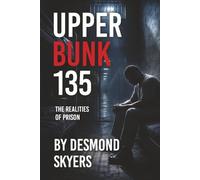 Upper Bunk 135: The Realities of Prison