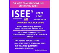 UPPER LEVEL ISEE PREP MADE SIMPLE: A CLEAR 90-DAY PLAN WITH STRATEGIES, PRACTICE SETS, AND CONFIDENCE-BUILDING SUPPORT FOR STUDENTS AND PARENTS (INDIPENDENT SCHOOL ENTRANCE EXAM PREP SERIES)