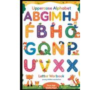Uppercase Alphabet Formation practice Workbook: alphabets, abcd, early learning, fun learning, home schooling, tracing , motor skills, writing practice