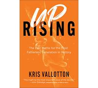 Uprising - The Epic Battle for the Most Fatherless Generation in History