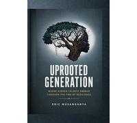 Uprooted Generation