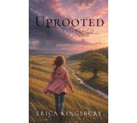 Uprooted: Juniper Creek Series Book 3