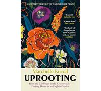 Uprooting: From the Caribbean to the Countryside - Finding Home in an English Garden