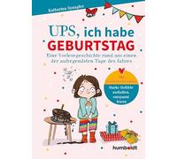 Ups, Ich habe Geburtstag: Eine Vorlesegeschichte rund um einen der aufregendsten Tage im Jahr. Mit Gesprächsanregungen: Starke Gefühle aushalten, entspannt feiern. Illustriert von Verena Potthast