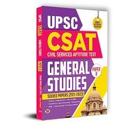 UPSC CSAT Civil Services Aptitude Test General Studies Paper II Solved Papers 2011-2023 (Cracking The CSAT GS Paper 2 - General Comprehension, Reasoning and Mental Ability)