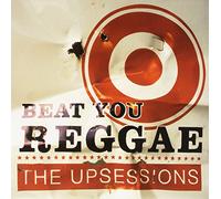 Upsessions,the - Beat You Reggae [Vinilo]