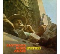 Upsetters, The - Eastwood Rides Again
