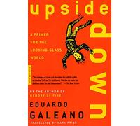 Upside Down: A Primer for the Looking-Glass World