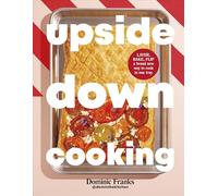 Upside Down Cooking: LAYER, BAKE, FLIP A Brand New Way to Cook in One Tray (DK RED)