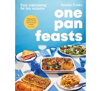 Upside Down Feasts: Easy One-Pan Recipes for Any Occasion (Upside Down Cooking)