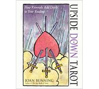 Upside Down Tarot: How Reversals Add Depth to Your Reading