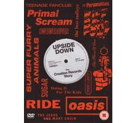 Upside Down: The Story Of Creation Records