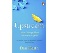 Upstream: How to solve problems before they happen