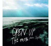 Upton, Jason - Open Up the Earth