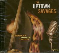 Uptown Savages - Rocket Drivin Daddy