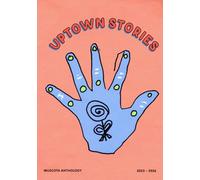 Uptown Stories and Muscota Anthology 2025 - 2026: Volume 4