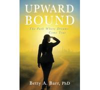 Upward Bound: The Path Where Dreams Come True