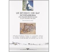 Ur ertzeko hiri bat. Hondarribia. Una ciudad frente al mar. A city facing the sea (Zabalduz)
