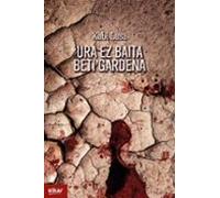 Ura Ez Baita Beti Gardena (irun Hiria Literatura) (ebook)