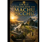 Uralt Geschichte von Machu Picchu