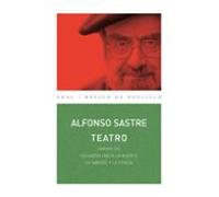 Teatro Alfonso Sastre: Uranio 235 / Escuadra hacia la muerte / La sangre y la ceniza (Nuestros clásicos)