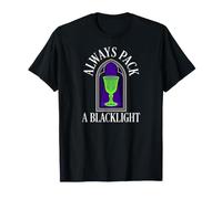 Uranium Glass Hunting Always Pack A Blacklight Camiseta