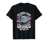 Urano Apenas conocemos a Urano Planeta Misterioso Urano Camiseta
