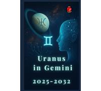 Uranus in Gemini 2025-2032